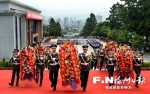 福建省、福州市举行向革命烈士敬献花篮仪式。 福州日报记者 叶义斌 摄 - 新浪